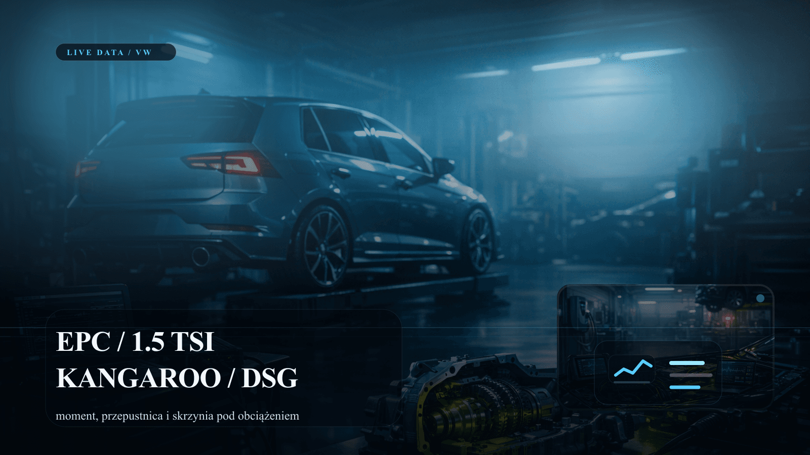 Diagnostyka Volkswagena z kontrolką EPC, logami 1.5 TSI i DSG.